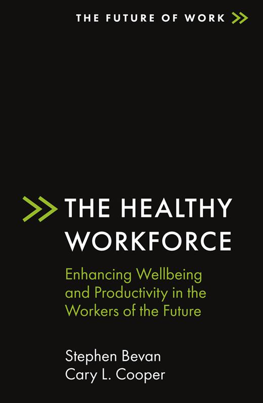 The Healthy Workforce: Enhancing Wellbeing and Productivity in the ...