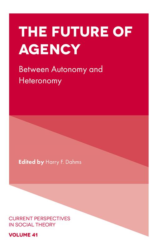 The Future of Agency: Between Autonomy and Heteronomy | Books Gateway ...