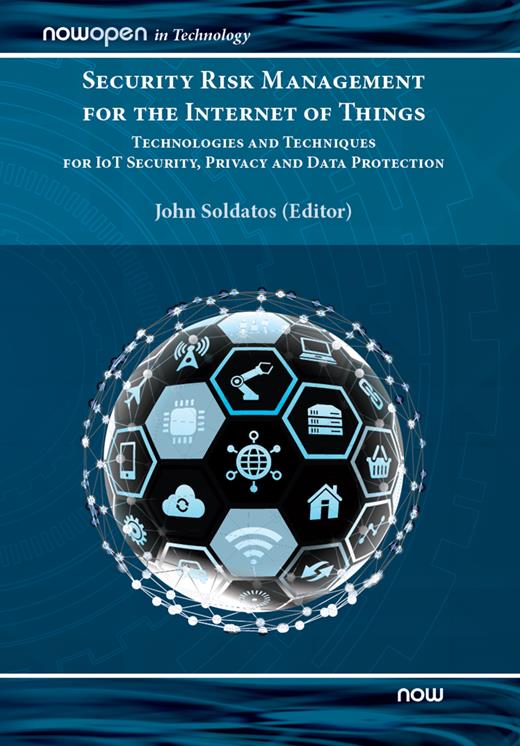 Security Risk Management for the Internet of Things: TECHNOLOGIES AND ...