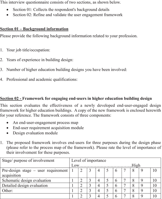 The image displays an interview questionnaire structured in two sections. The first section, titled “Background Information,” requests details such as job title, years of experience in building design, number of higher education building designs involved in, and professional qualifications. The second section, titled “Framework for Engaging End-Users in Higher Education Building Design,” assesses the effectiveness of a newly developed design framework. It includes three components: an end-user engagement process map, an end-user requirement acquisition module, and a design evaluation module. Respondents are instructed to rate the importance of involving end-users at different design stages, with a scale from one to ten, for three stages: pre-design stage for user requirement acquisition, schematic design evaluation, and detailed design evaluation. The layout presents a clear structure with numbered prompts, allowing for straightforward navigation of the questions.