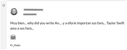 A screenshot of a social media post shows combination of Spanish and English language reads, Muy bien ellipses why did you write An ellipses y a ella le importan sus fans ellipses Taylor Swift ama a sus fans ellipses and an emoticon below.