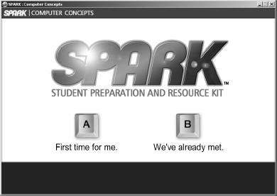 SPARK title screen, Student Preparation and Resource Kit, buttons A First time for me, B We've already met.