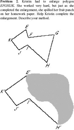 A problem asks how to complete the enlargement of polygon EFGHIJK to E’F’G’H’I’J’K’ after a spill covered part of the resulting figure.